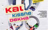 Kal Kissne Dekha