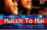 Kucch To Hai